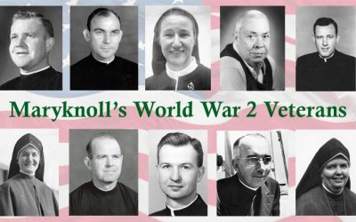 Maryknoll’s World War 2 Veterans